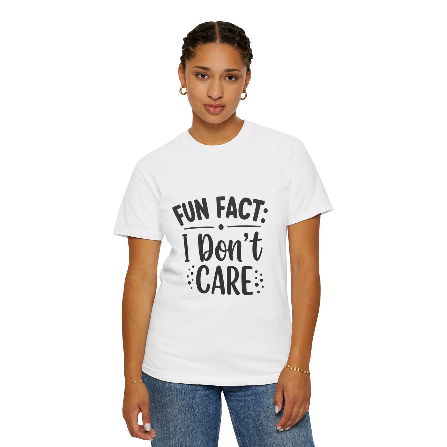 Fun Fact: I Don't Care T-Shirt