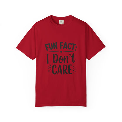 Fun Fact: I Don't Care T-Shirt