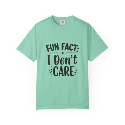 Fun Fact: I Don't Care T-Shirt