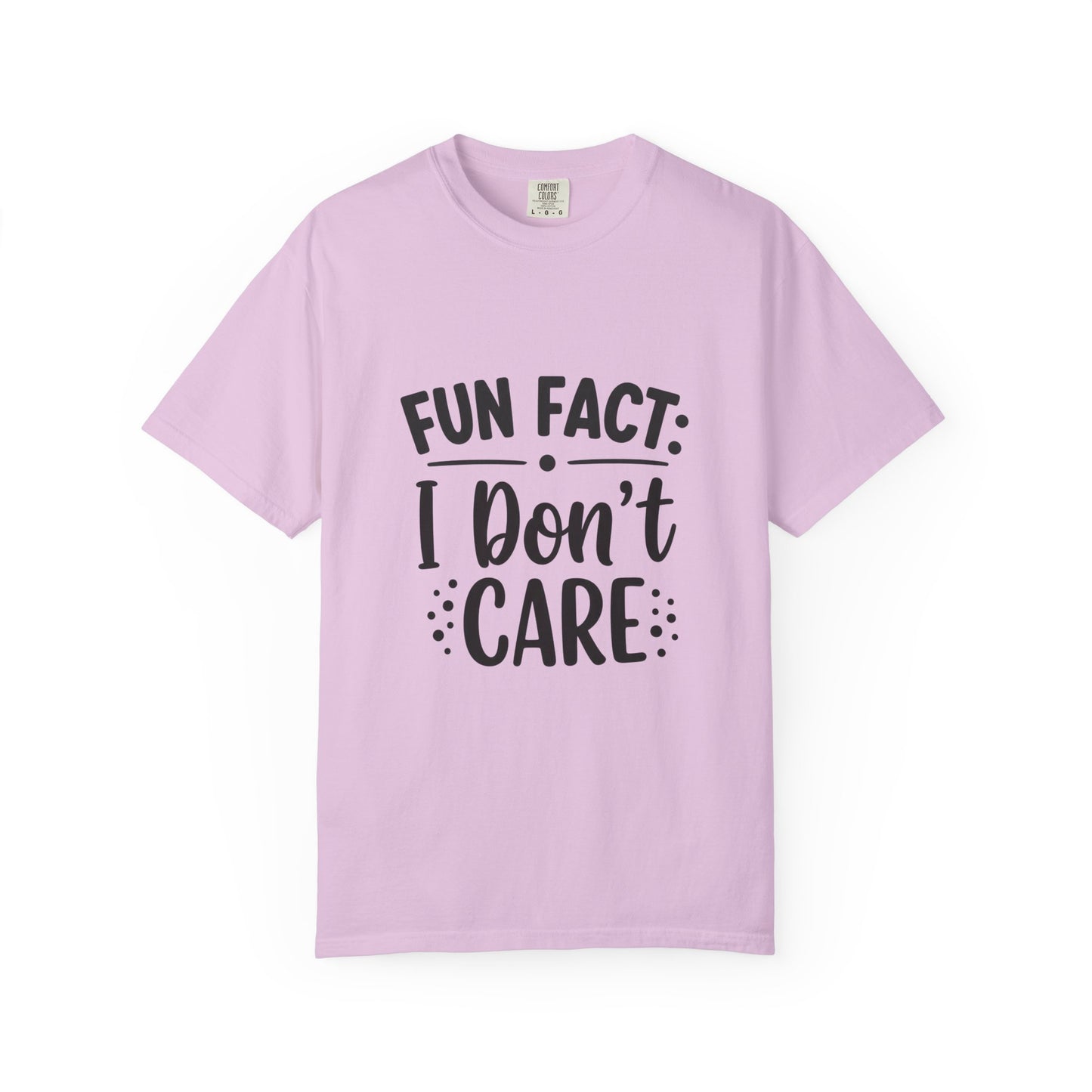 Fun Fact: I Don't Care T-Shirt