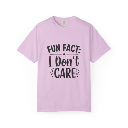 Fun Fact: I Don't Care T-Shirt
