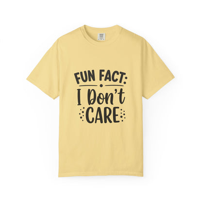 Fun Fact: I Don't Care T-Shirt