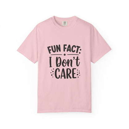 Fun Fact: I Don't Care T-Shirt